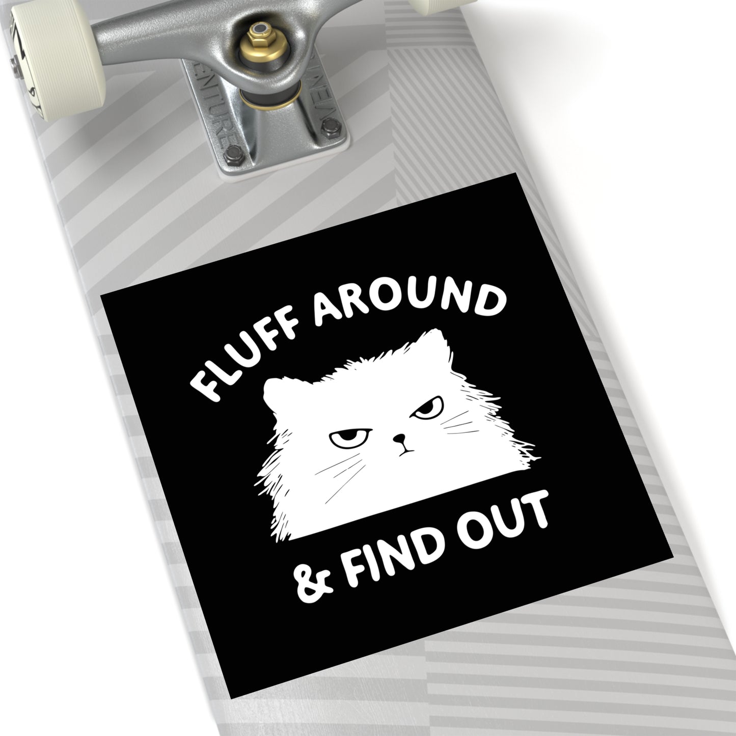 Funny Cat Square Stickers, Fluff Around & Find Out, Gift for Cat Lovers, Laptop Decal, Indoor/Outdoor Stickers, Pet Humor, Fun Decor