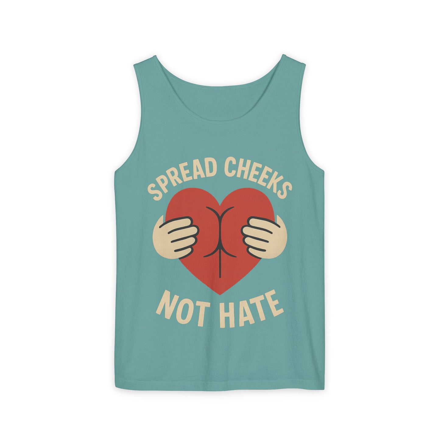 Funny Graphic Tank Top - Spread Cheeks Not Hate, Casual Wear, LGBTQ+ Pride, Summer Fashion, Gift Idea, Festival Clothing