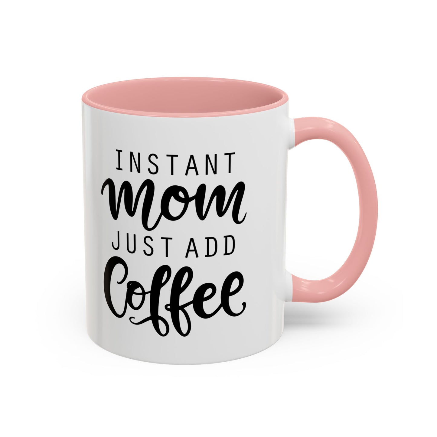 Instant Mom Coffee Mug, Funny Coffee Cup Gift for Moms, Mother's Day Present, Coffee Lover's Cup, Unique Kitchen Decor