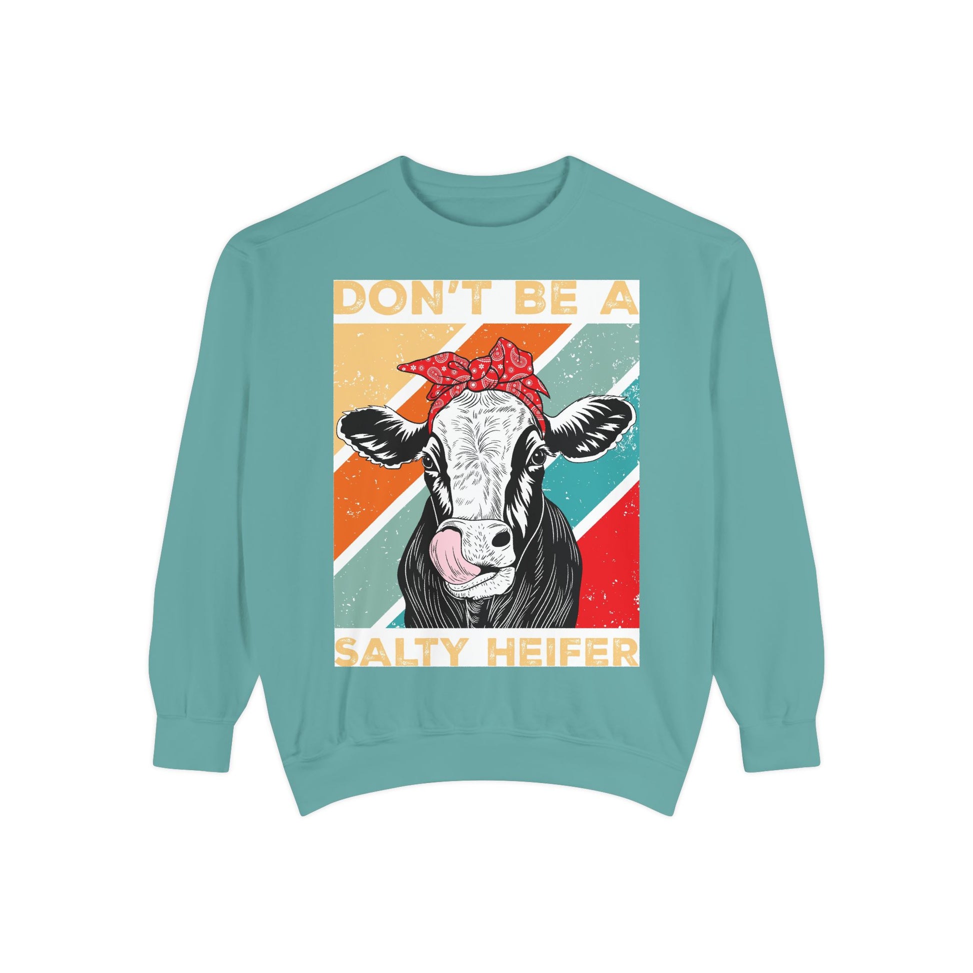 Don't Be a Salty Heifer - Sassy & Stylish Unisex Sweatshirt" - aMOOsing Designs