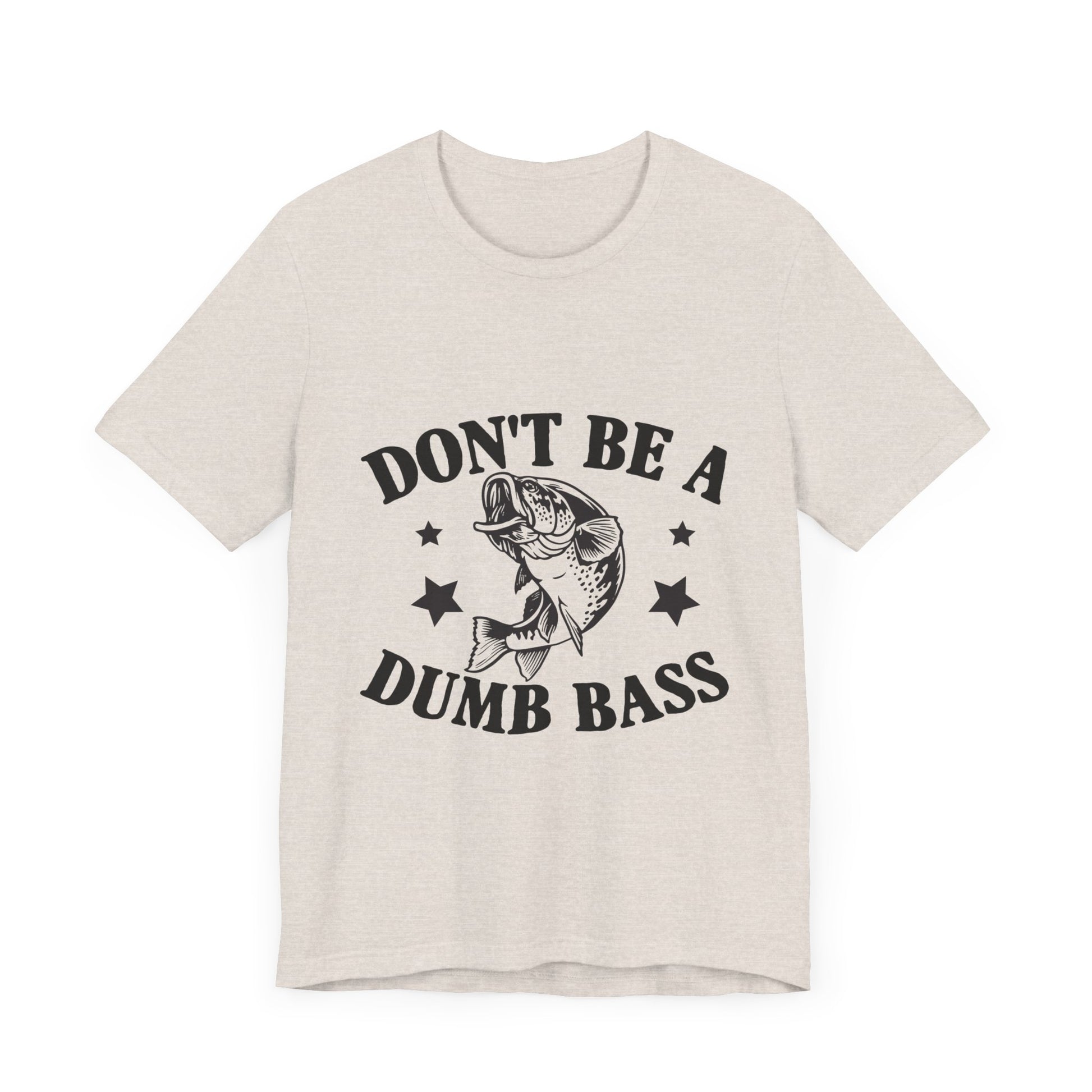 Funny Fishing T-Shirt - "Don't Be a Dumb Bass" Unisex Jersey Tee - aMOOsing Designs
