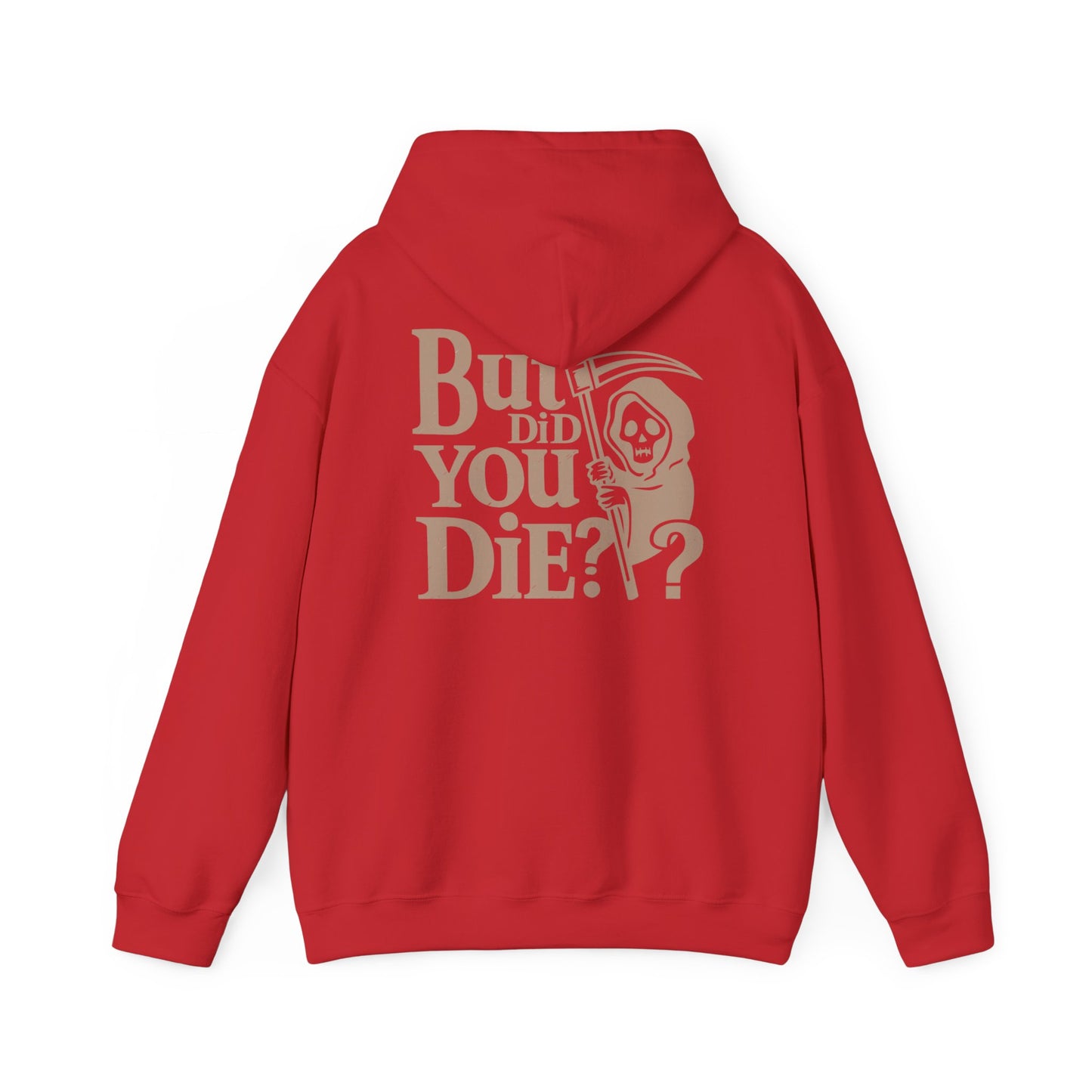 Grim Reaper Humor Hoodie, Funny Unisex Sweatshirt, Casual Wear, Gift for Friends, But did you die