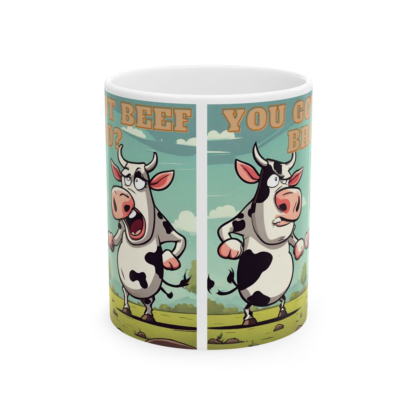 You Got Beef Bro?- Funny Cow Coffee Mug, (11oz, 15oz) - aMOOsing Designs