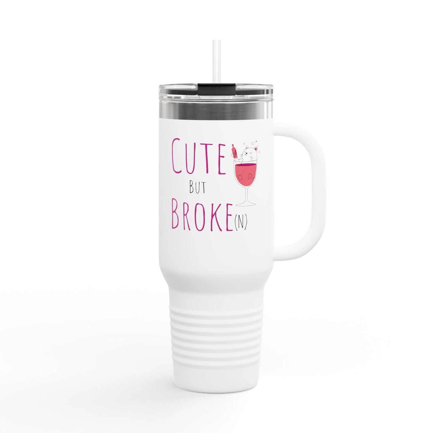 Cute But Broke Insulated Travel Mug - 40oz | Fun and Stylish Drinkware for Every Occasion - aMOOsing Designs