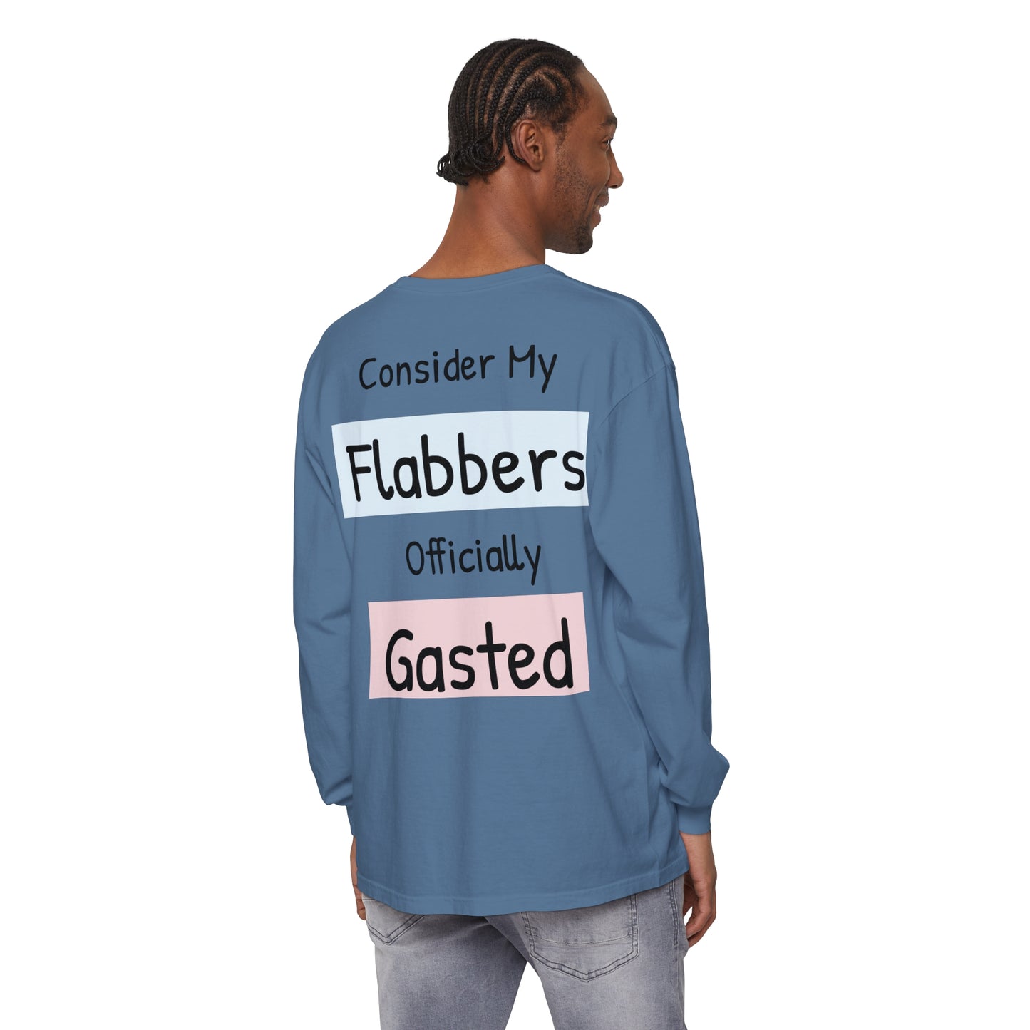 Whimsical Long Sleeve T-Shirt - "Consider My Flabbers Officially Gasted" - aMOOsing Designs