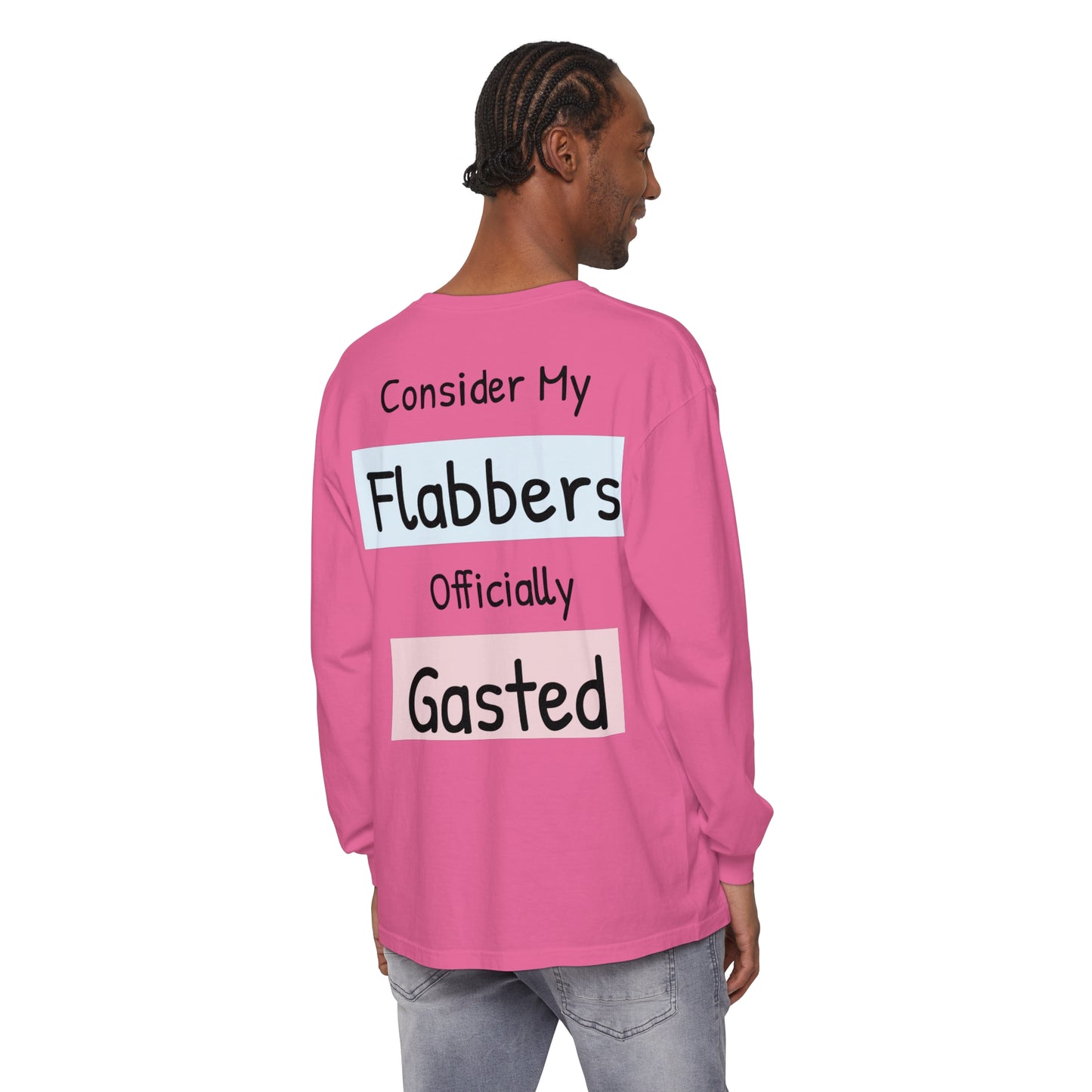Whimsical Long Sleeve T-Shirt - "Consider My Flabbers Officially Gasted" - aMOOsing Designs