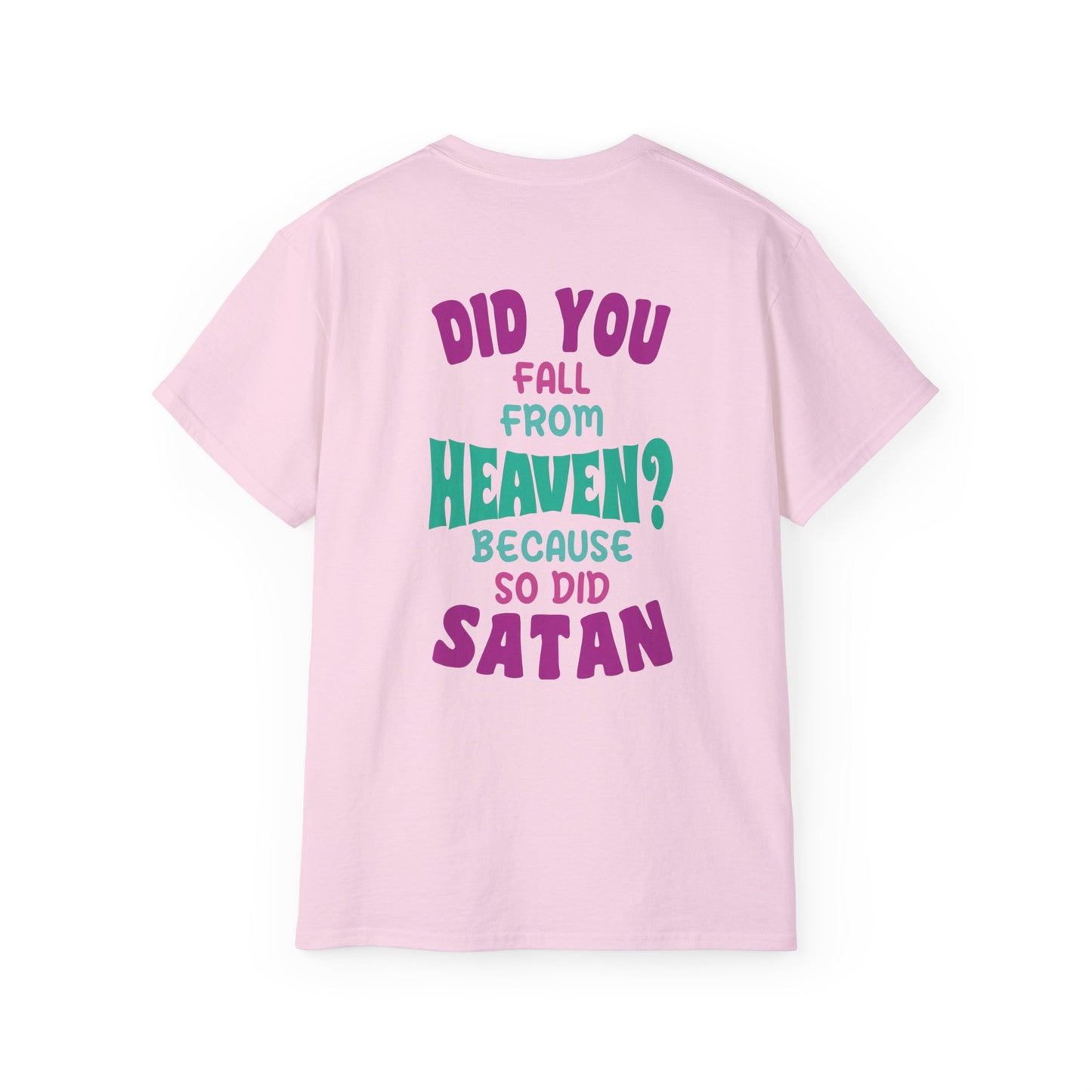 Humorous Graphic Tee, Funny Unisex T-Shirt for Friends, Casual Wear, Gift for Birthdays, Satan Quotes Shirt