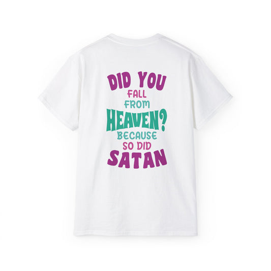Humorous Graphic Tee, Funny Unisex T-Shirt for Friends, Casual Wear, Gift for Birthdays, Satan Quotes Shirt