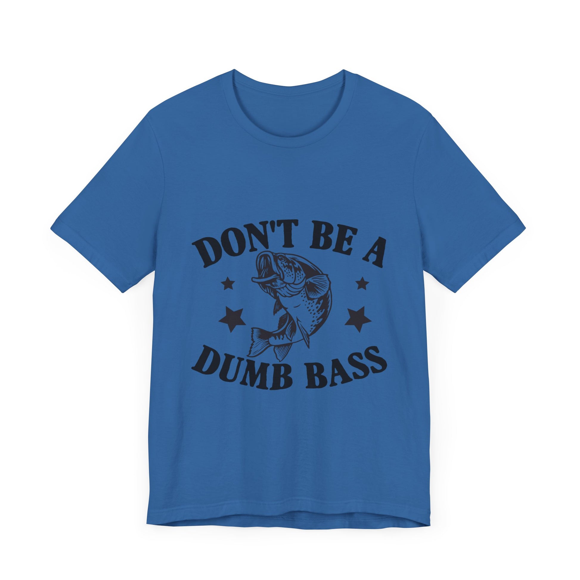 Funny Fishing T-Shirt - "Don't Be a Dumb Bass" Unisex Jersey Tee - aMOOsing Designs