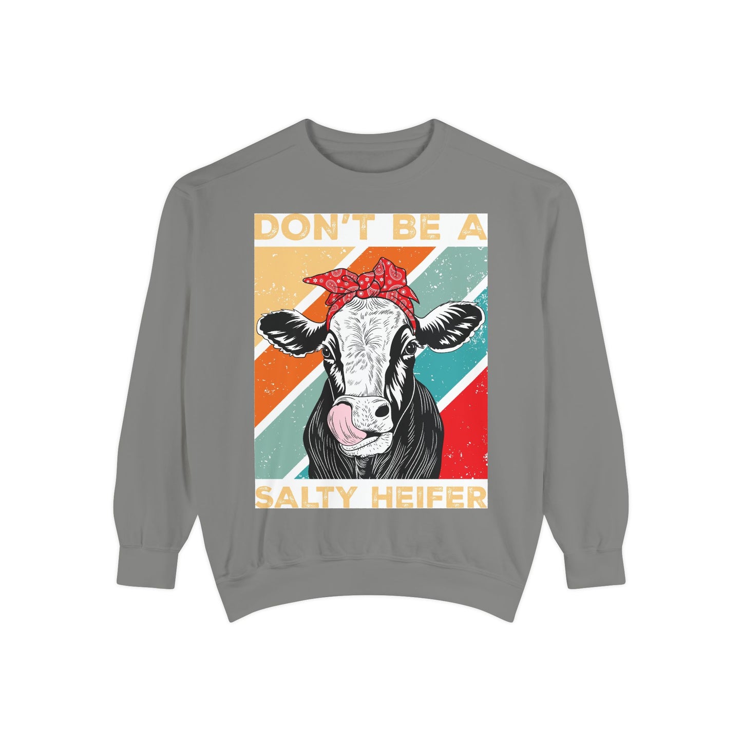 Don't Be a Salty Heifer - Sassy & Stylish Unisex Sweatshirt" - aMOOsing Designs