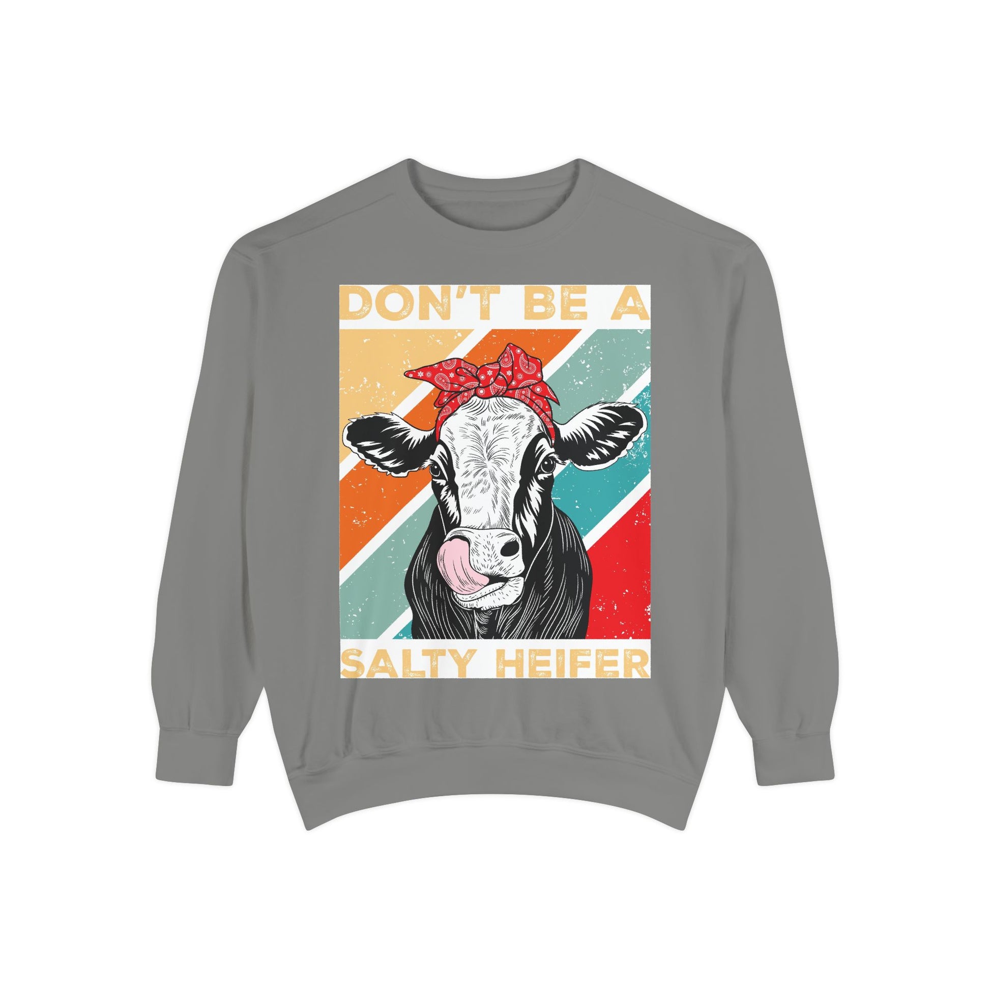 Don't Be a Salty Heifer - Sassy & Stylish Unisex Sweatshirt" - aMOOsing Designs