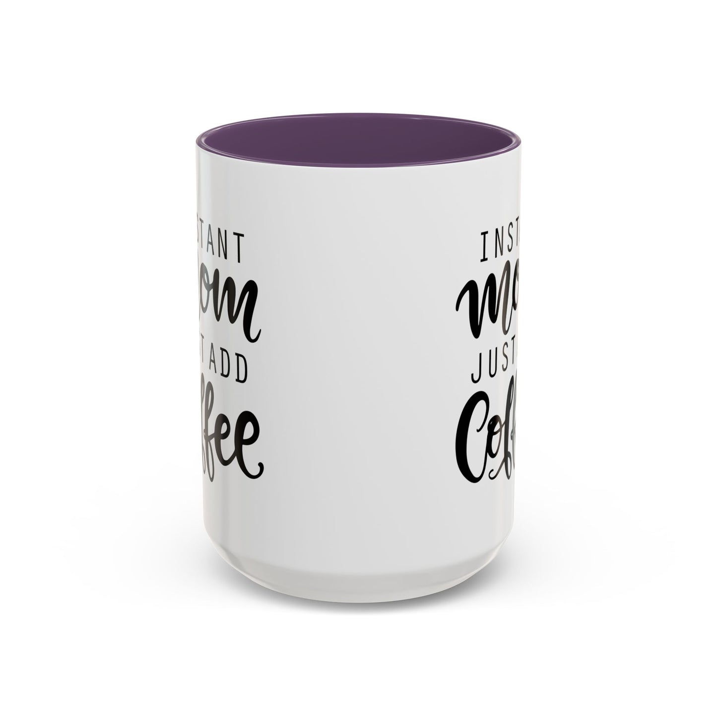 Instant Mom Coffee Mug, Funny Coffee Cup Gift for Moms, Mother's Day Present, Coffee Lover's Cup, Unique Kitchen Decor