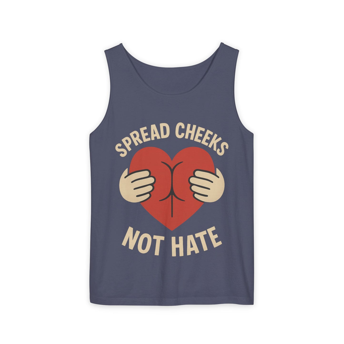 Funny Graphic Tank Top - Spread Cheeks Not Hate, Casual Wear, LGBTQ+ Pride, Summer Fashion, Gift Idea, Festival Clothing