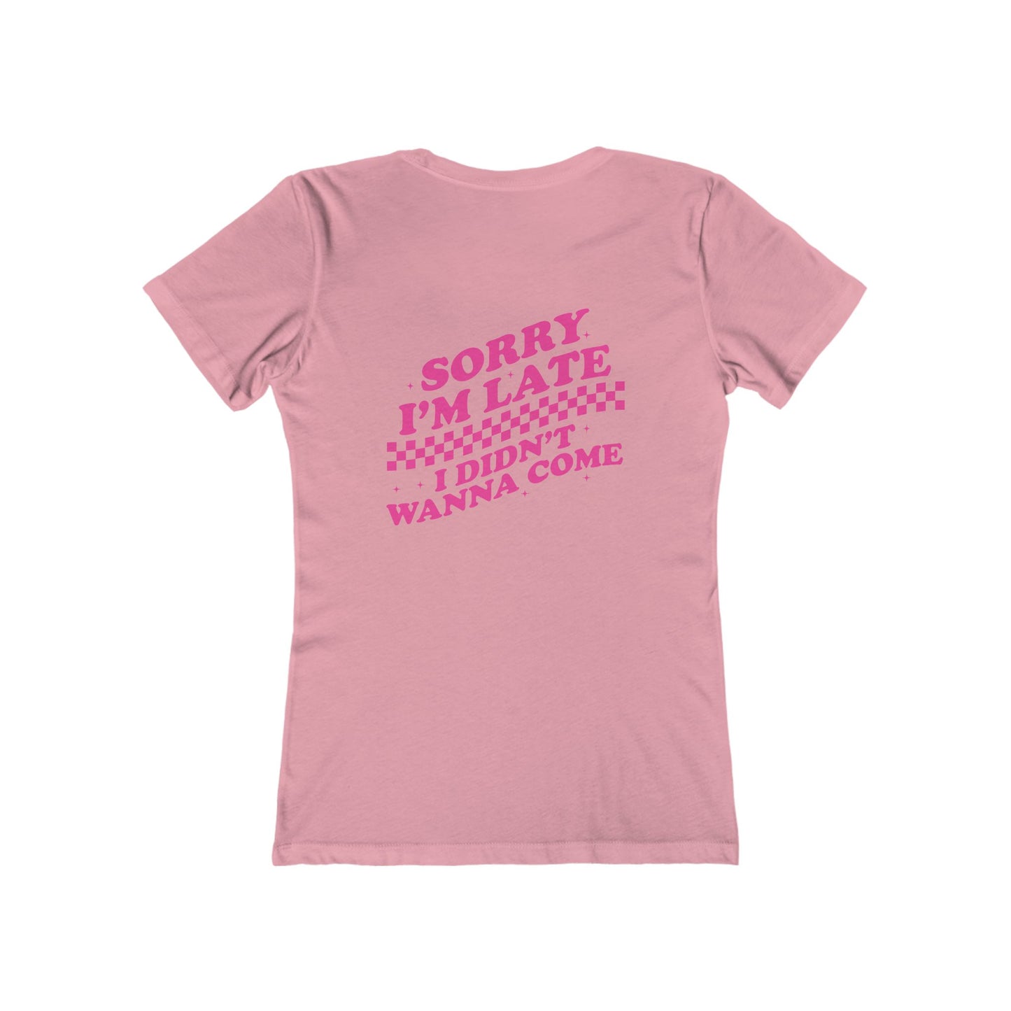 Sorry I'm Late Women's Boyfriend Tee, Casual Graphic T-Shirt, Funny Gift, Comfy Lounge Tee, Birthday Gift for Her, Everyday Wear