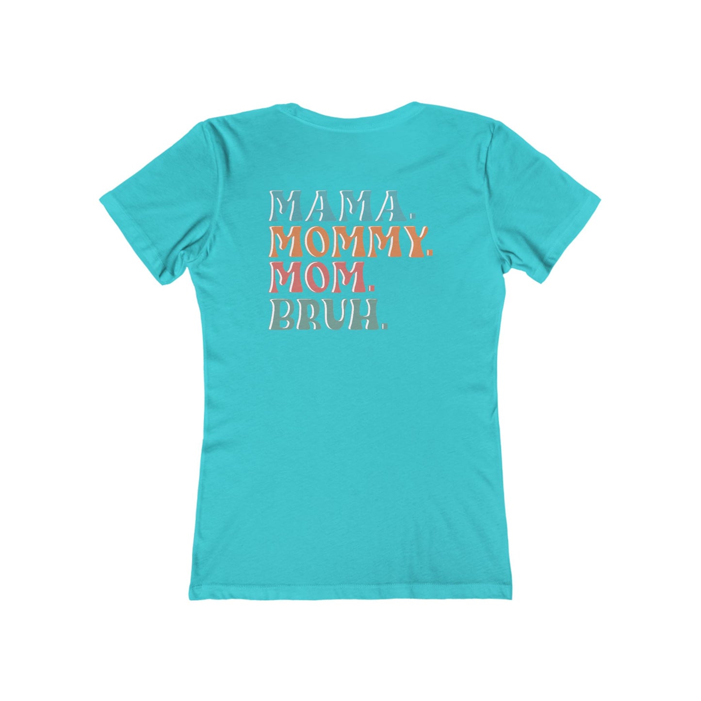 Mama Mommy Mom Bruh Women's Boyfriend Tee, Casual T-Shirt for Moms, Perfect for Mother's Day, Birthday, Gift for Her - aMOOsing Designs