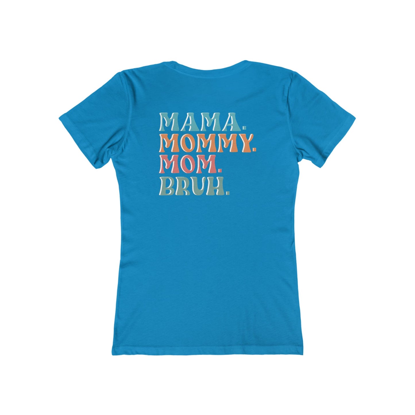 Mama Mommy Mom Bruh Women's Boyfriend Tee, Casual T-Shirt for Moms, Perfect for Mother's Day, Birthday, Gift for Her - aMOOsing Designs