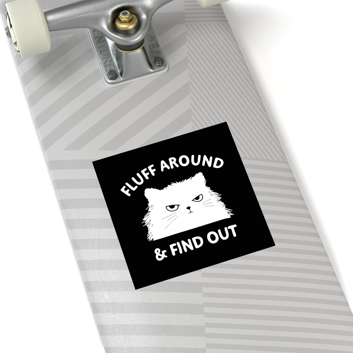 Funny Cat Square Stickers, Fluff Around & Find Out, Gift for Cat Lovers, Laptop Decal, Indoor/Outdoor Stickers, Pet Humor, Fun Decor