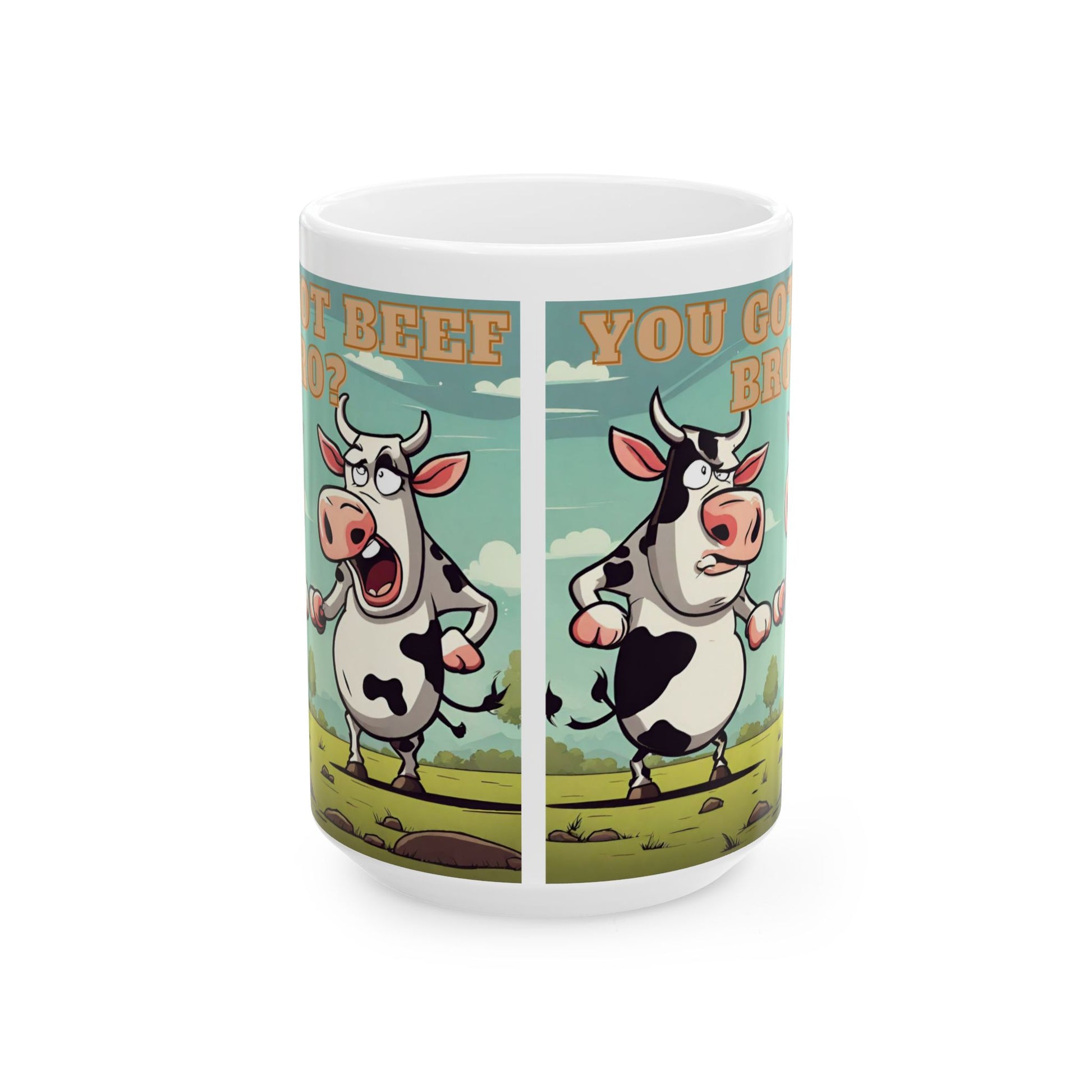 You Got Beef Bro?- Funny Cow Coffee Mug, (11oz, 15oz) - aMOOsing Designs