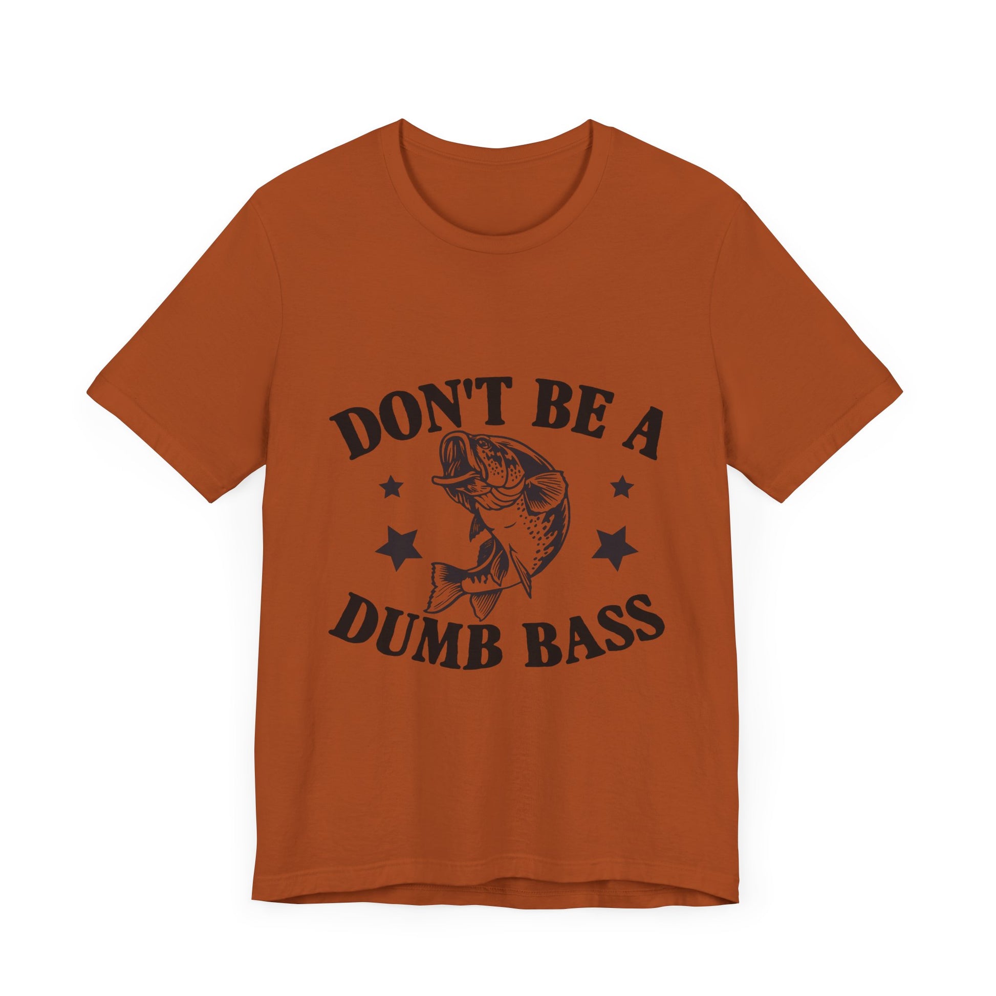 Funny Fishing T-Shirt - "Don't Be a Dumb Bass" Unisex Jersey Tee - aMOOsing Designs