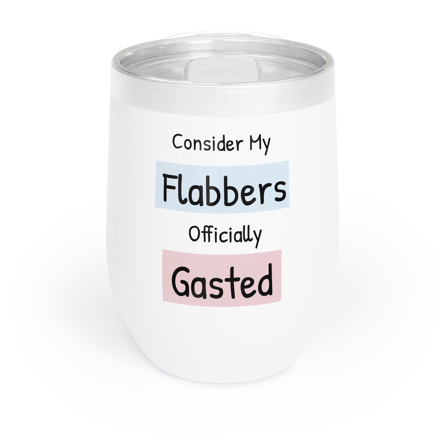 Funny Wine Tumbler - "Consider My Flabbers Gasted" Insulated Travel Mug for Wine Lovers - aMOOsing Designs
