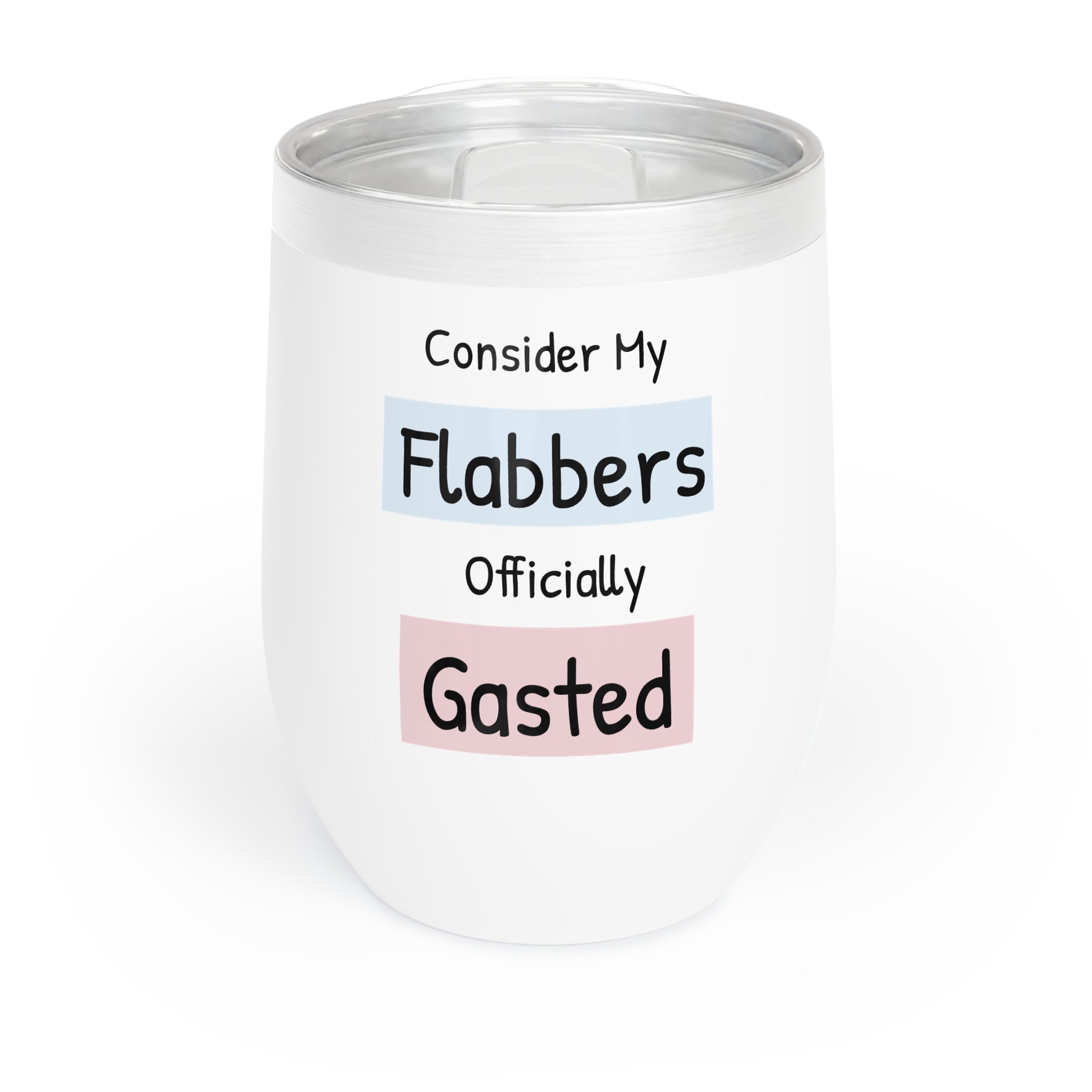 Funny Wine Tumbler - "Consider My Flabbers Gasted" Insulated Travel Mug for Wine Lovers - aMOOsing Designs