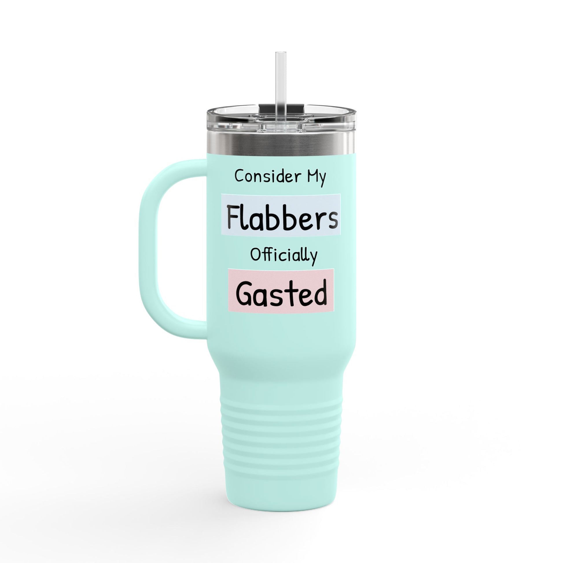 Funny Insulated Travel Mug - 40oz 'Consider My Flabbers Officially Gasted' - aMOOsing Designs