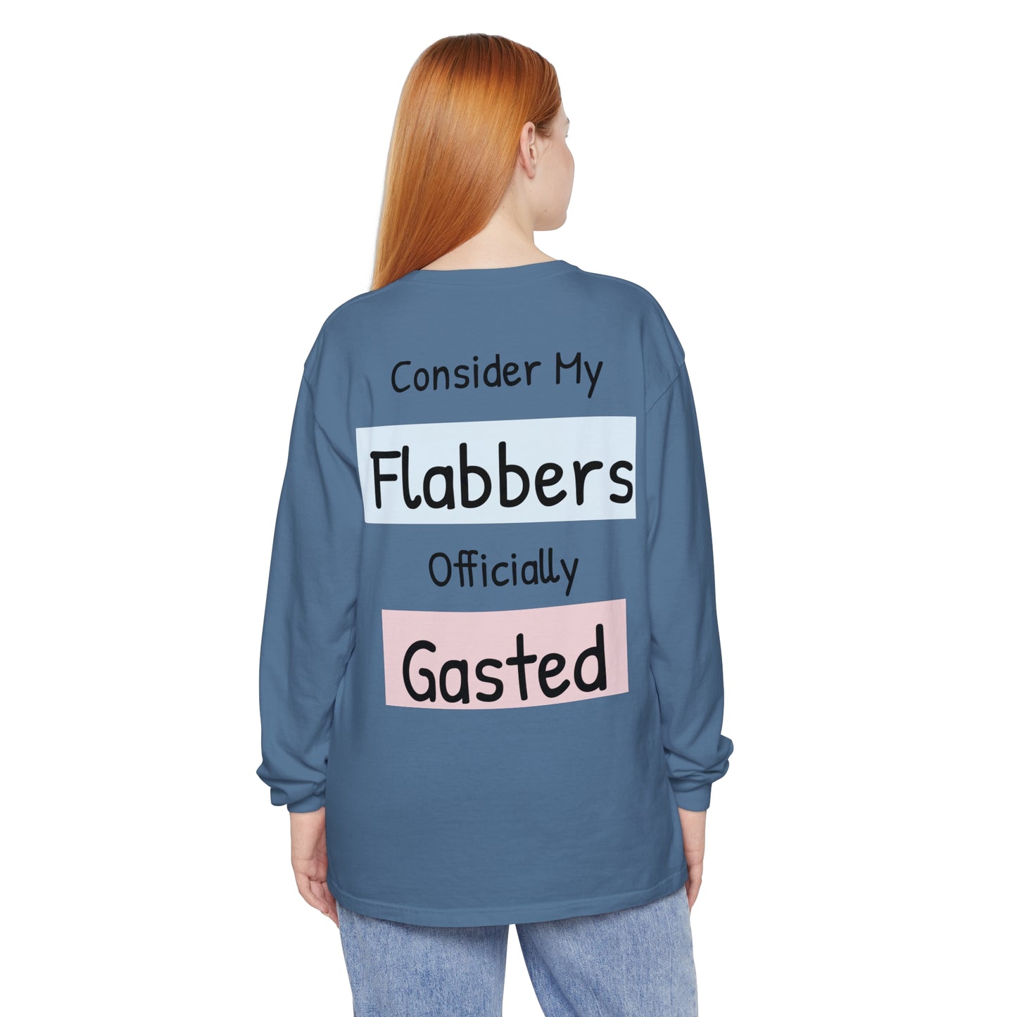 Whimsical Long Sleeve T-Shirt - "Consider My Flabbers Officially Gasted" - aMOOsing Designs