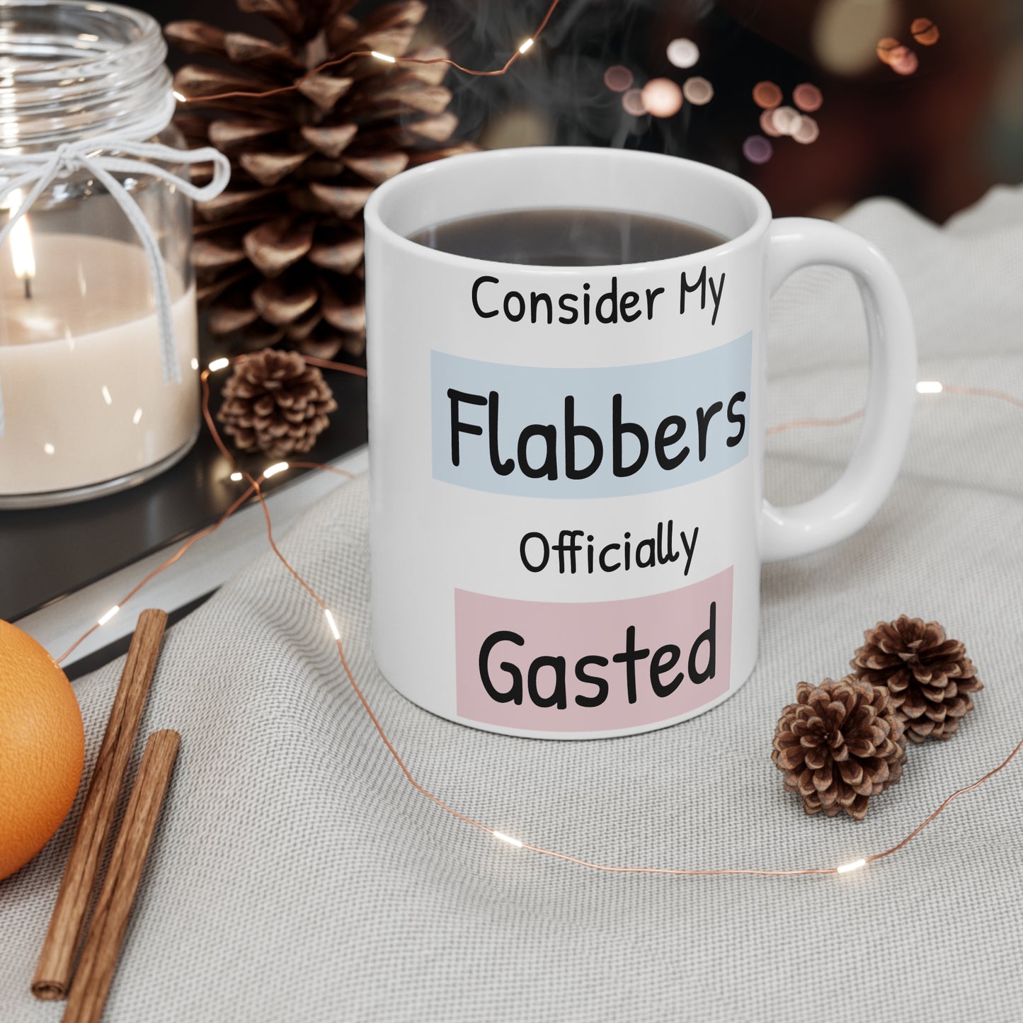 Quirky 11oz Coffee Mug - 'Consider My Flabbers Officially Gasted' - Fun Gift for Friends & Family - aMOOsing Designs