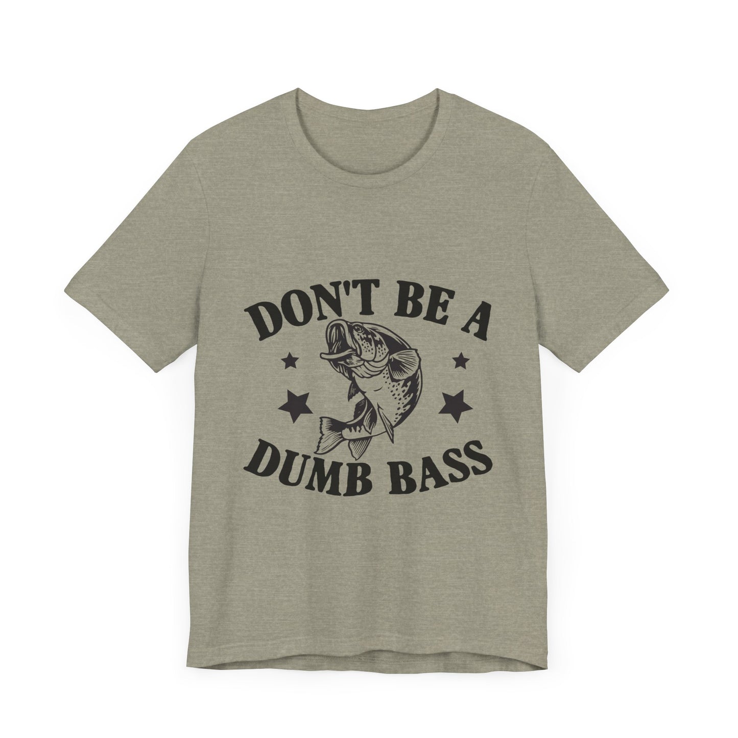 Funny Fishing T-Shirt - "Don't Be a Dumb Bass" Unisex Jersey Tee - aMOOsing Designs