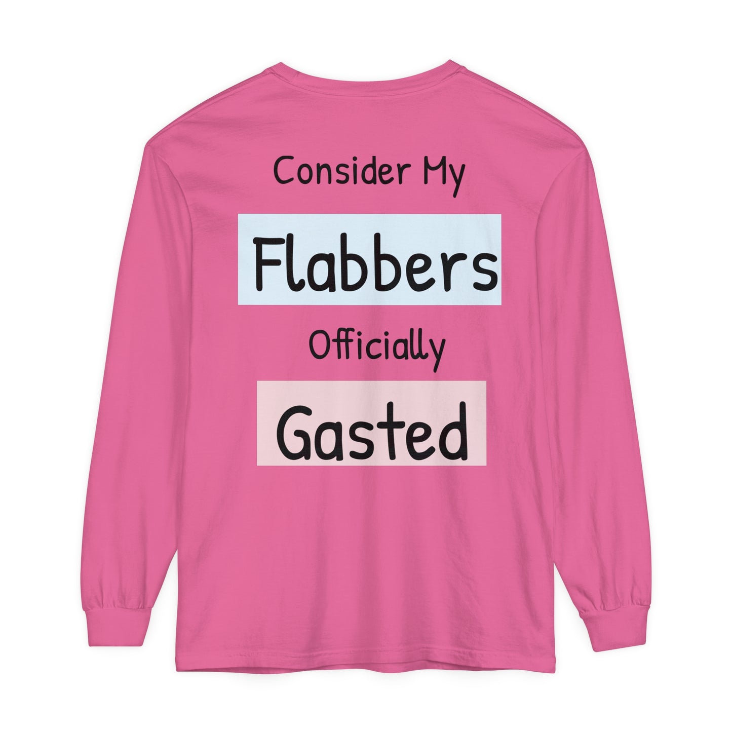Whimsical Long Sleeve T-Shirt - "Consider My Flabbers Officially Gasted" - aMOOsing Designs
