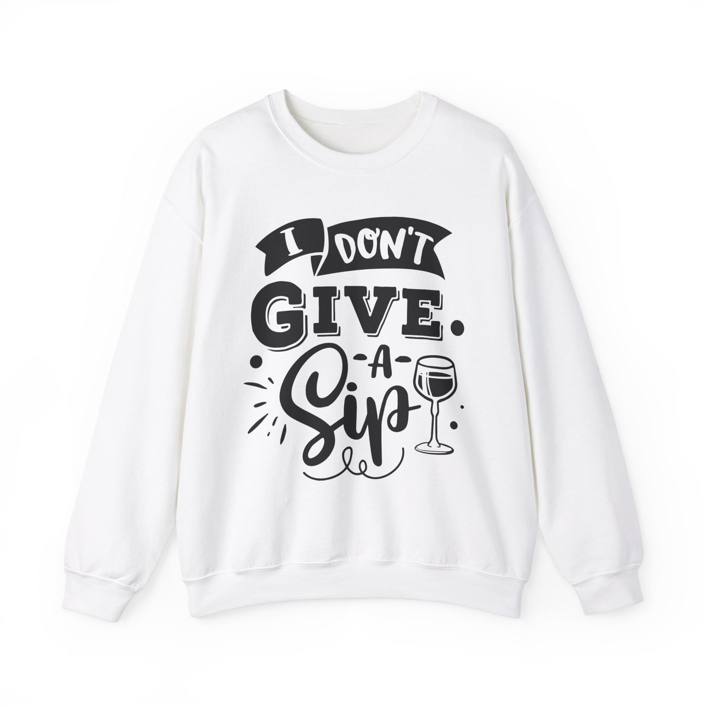 I Don't Give a Sip Unisex Heavy Blend Crewneck Sweatshirt, Funny Wine Lover Gift, Cozy Casual Sweatshirt, Perfect for Parties, Sip and Chill - aMOOsing Designs