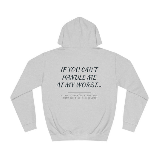 If you can't handle me- Unisex College Hoodie - aMOOsing Designs