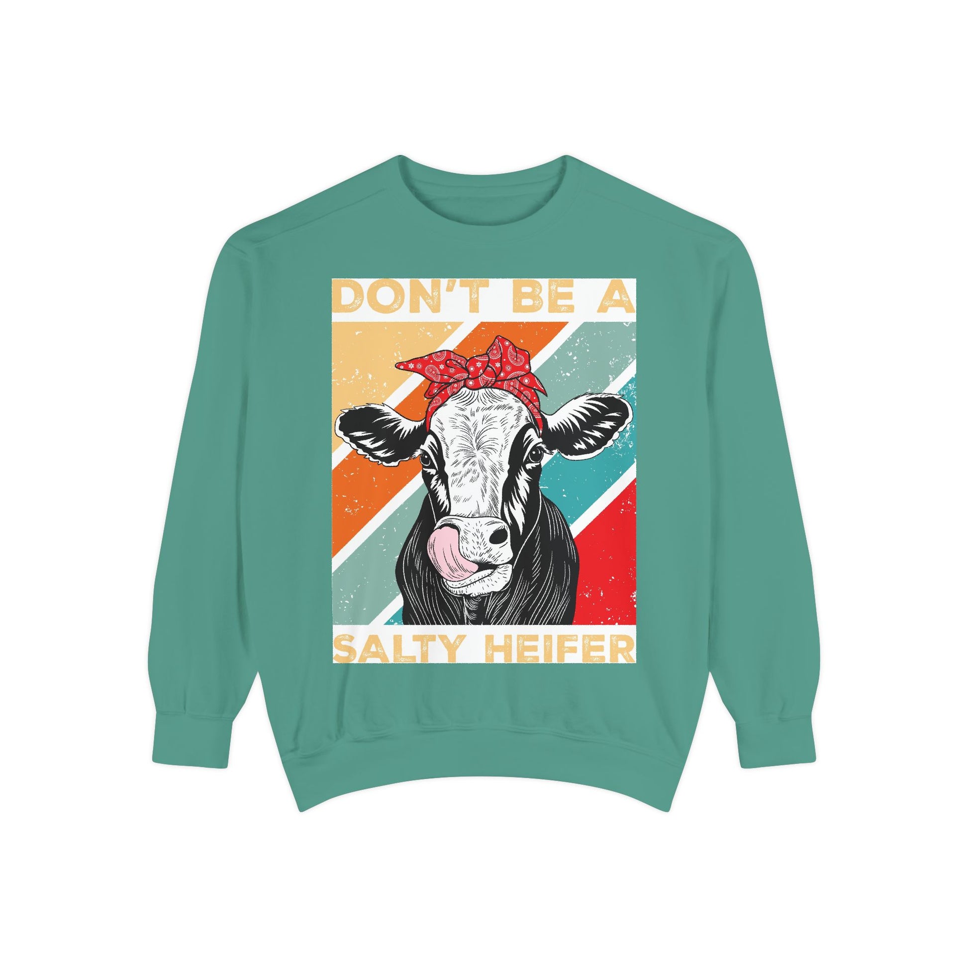 Don't Be a Salty Heifer - Sassy & Stylish Unisex Sweatshirt" - aMOOsing Designs