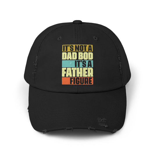 Fun Distressed Cap - It's Not a Dad Bod, It's a Fathered Figure, Trendy Gift for Dads, Casual Adventure Hat, Father's Day Gift, [...]