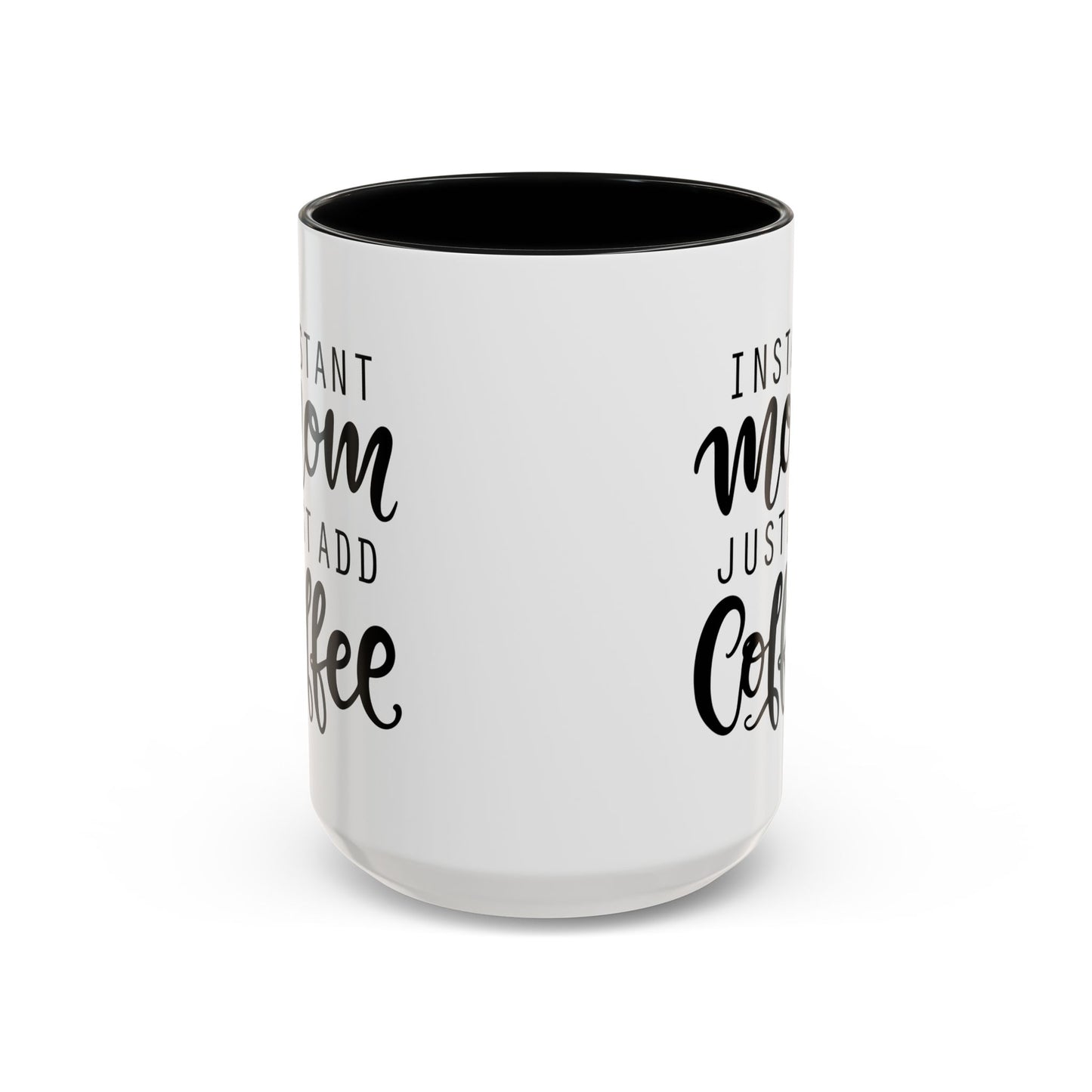 Instant Mom Coffee Mug, Funny Coffee Cup Gift for Moms, Mother's Day Present, Coffee Lover's Cup, Unique Kitchen Decor