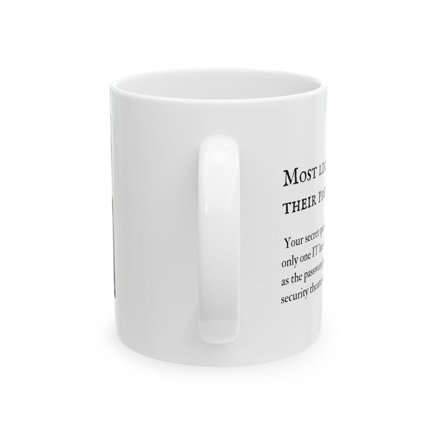 Most Likely To Forget Their Password - Ceramic Mug, Funny Coffee Cup, 11oz, 15oz, Tea Mug, Novelty Gift, Office Humor, White Elephant Gift