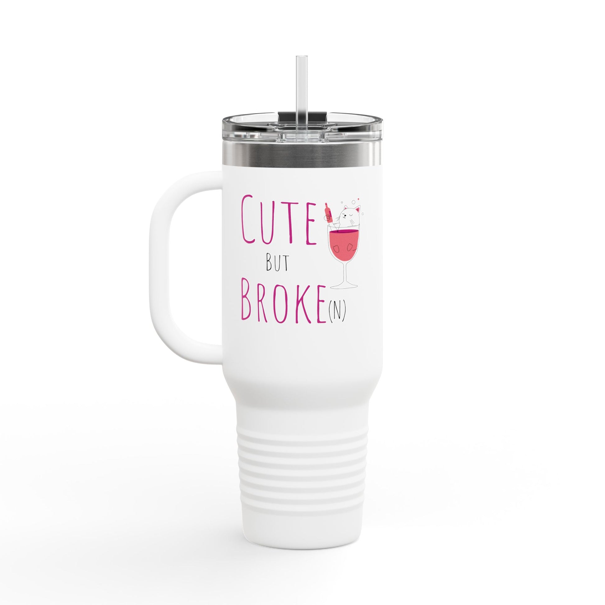 Cute But Broke Insulated Travel Mug - 40oz | Fun and Stylish Drinkware for Every Occasion - aMOOsing Designs