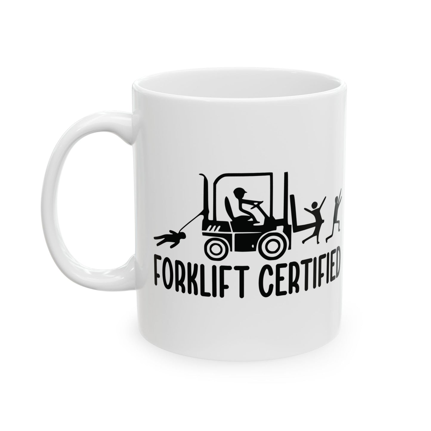 Forklift Certified Ceramic Mug - Perfect Gift for Heavy Equipment Operators, Funny Coffee Cup, Unique Work Mug, 11oz, 15oz - aMOOsing Designs