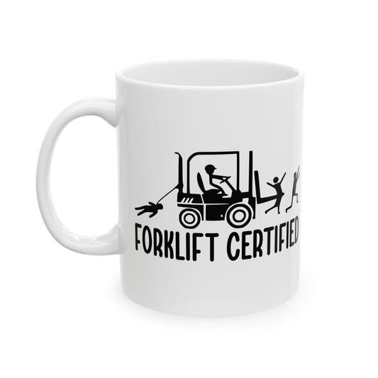 Forklift Certified Ceramic Mug - Perfect Gift for Heavy Equipment Operators, Funny Coffee Cup, Unique Work Mug, 11oz, 15oz - aMOOsing Designs