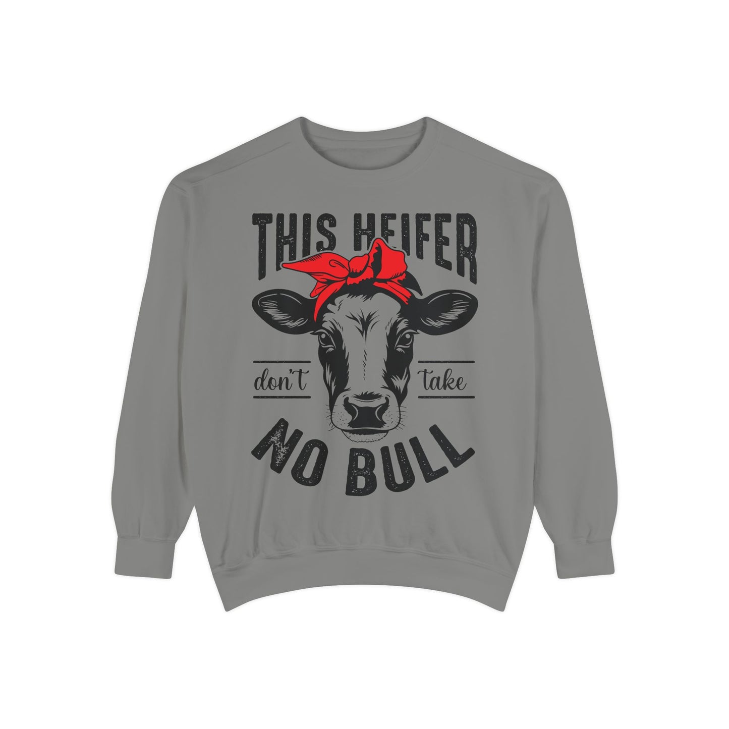 Funny Cow Graphic Sweatshirt - 'This Heifer Don't Take No Bull' - aMOOsing Designs