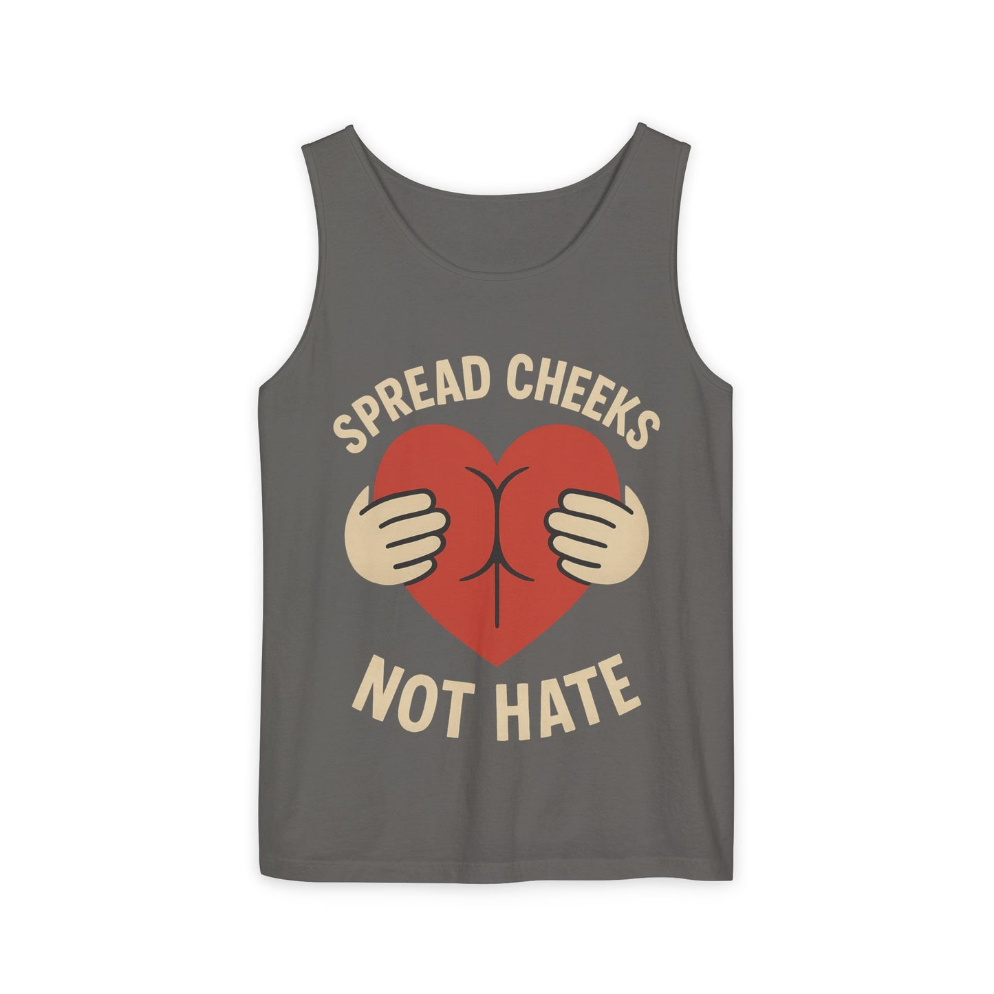 Funny Graphic Tank Top - Spread Cheeks Not Hate, Casual Wear, LGBTQ+ Pride, Summer Fashion, Gift Idea, Festival Clothing