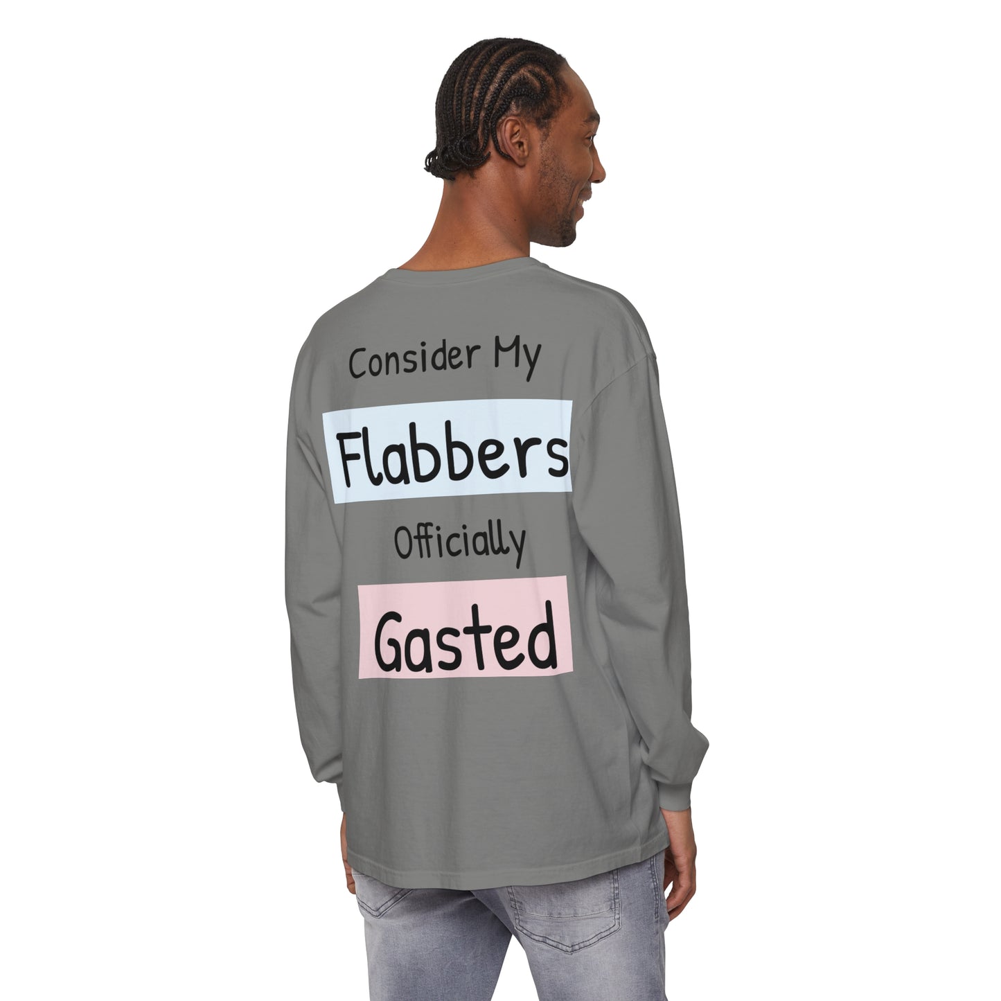 Whimsical Long Sleeve T-Shirt - "Consider My Flabbers Officially Gasted" - aMOOsing Designs