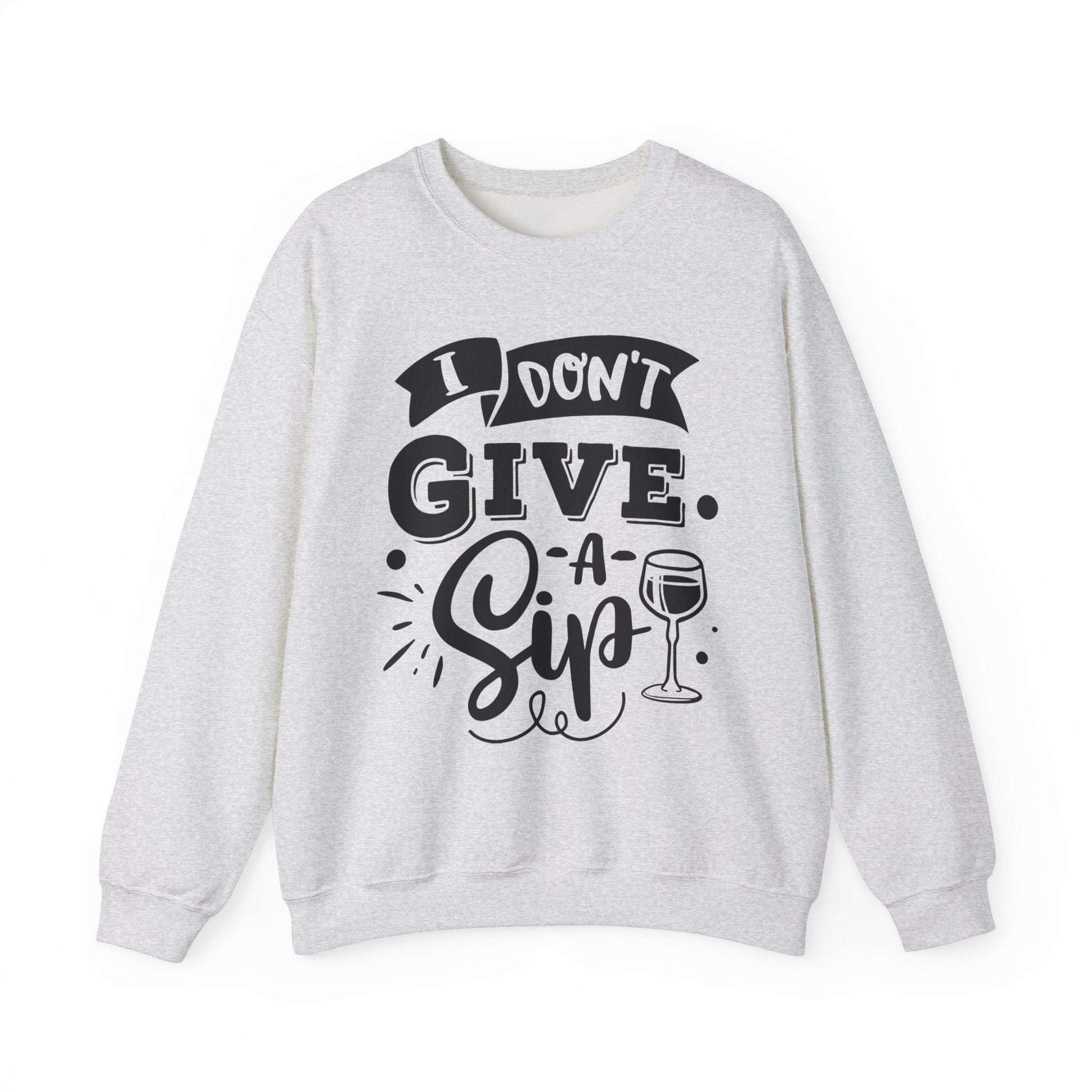 I Don't Give a Sip Unisex Heavy Blend Crewneck Sweatshirt, Funny Wine Lover Gift, Cozy Casual Sweatshirt, Perfect for Parties, Sip and Chill - aMOOsing Designs