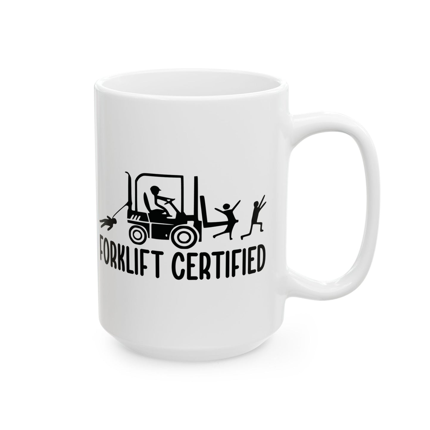 Forklift Certified Ceramic Mug - Perfect Gift for Heavy Equipment Operators, Funny Coffee Cup, Unique Work Mug, 11oz, 15oz - aMOOsing Designs