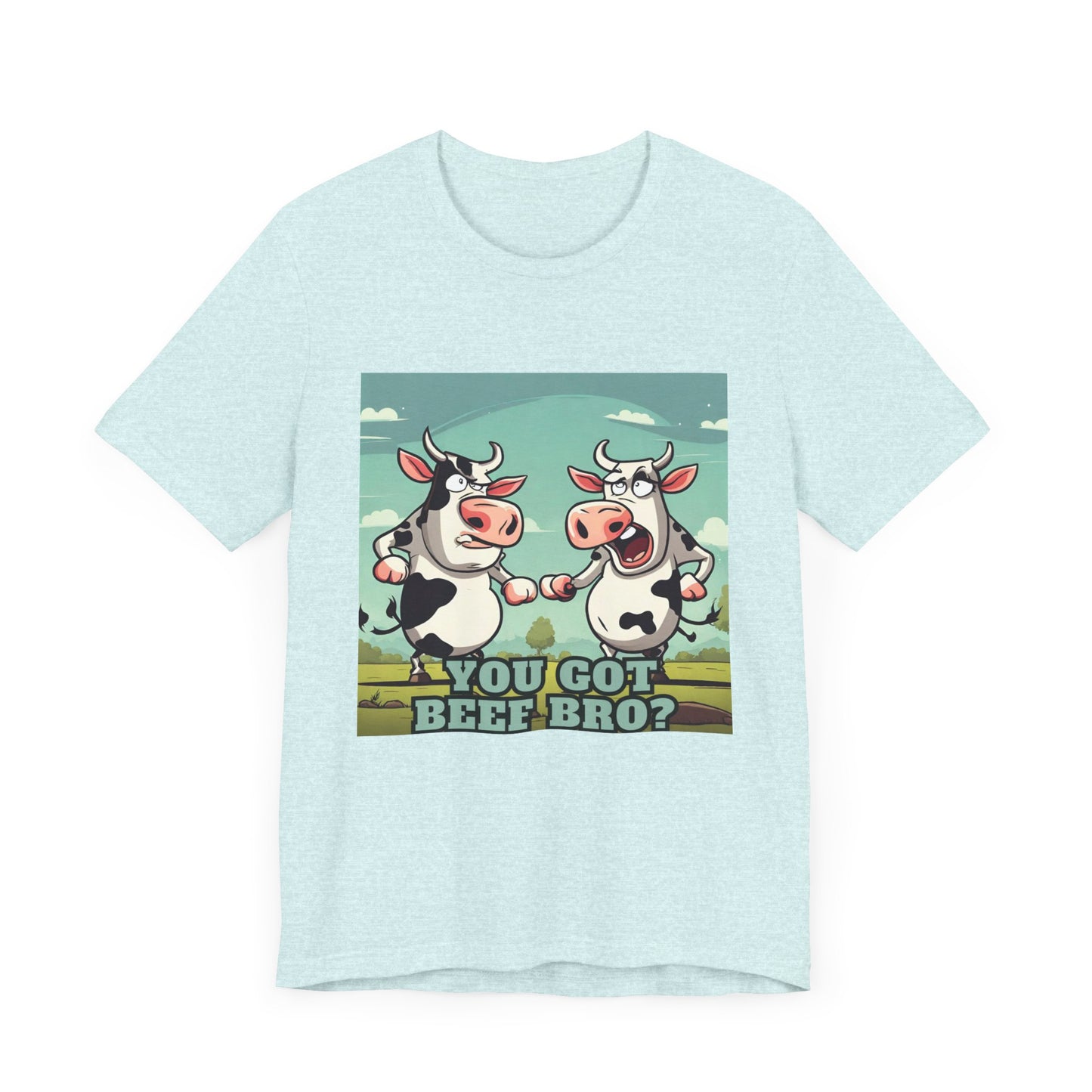 You got beef?- Unisex Jersey Short Sleeve Tee - aMOOsing Designs