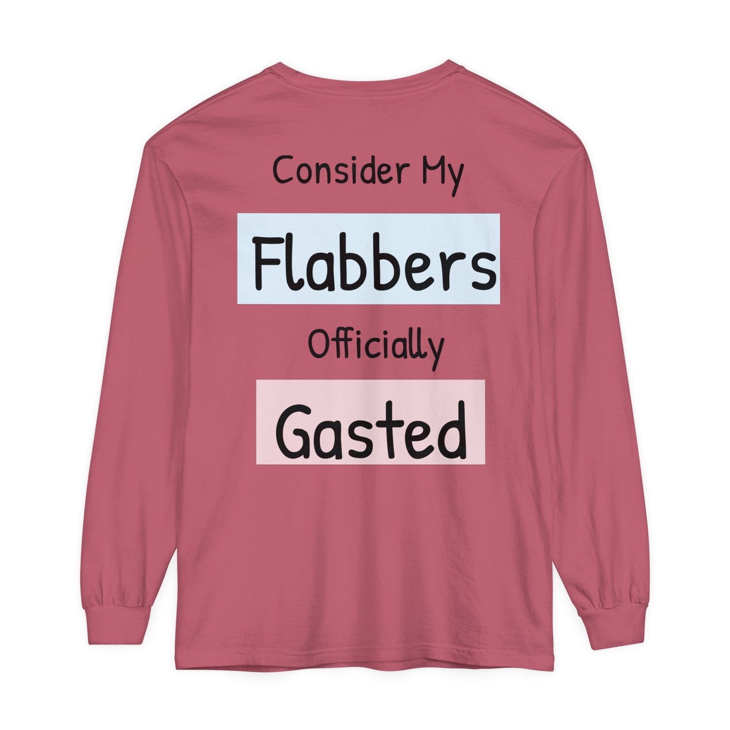 Whimsical Long Sleeve T-Shirt - "Consider My Flabbers Officially Gasted" - aMOOsing Designs