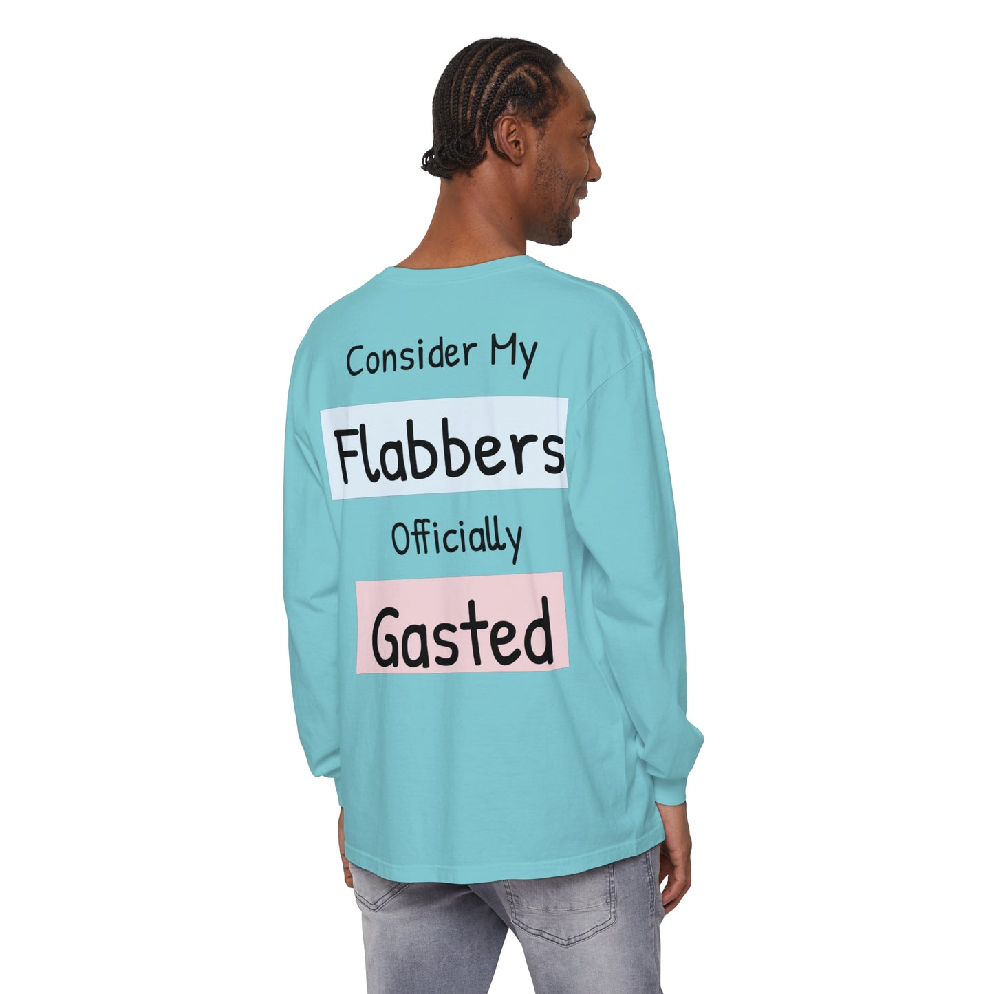 Whimsical Long Sleeve T-Shirt - "Consider My Flabbers Officially Gasted" - aMOOsing Designs