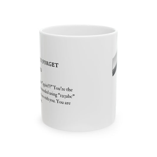 Most Likely To Forget Their Password - Ceramic Mug, Funny Coffee Cup, 11oz, 15oz, Tea Mug, Novelty Gift, Office Humor, White Elephant Gift