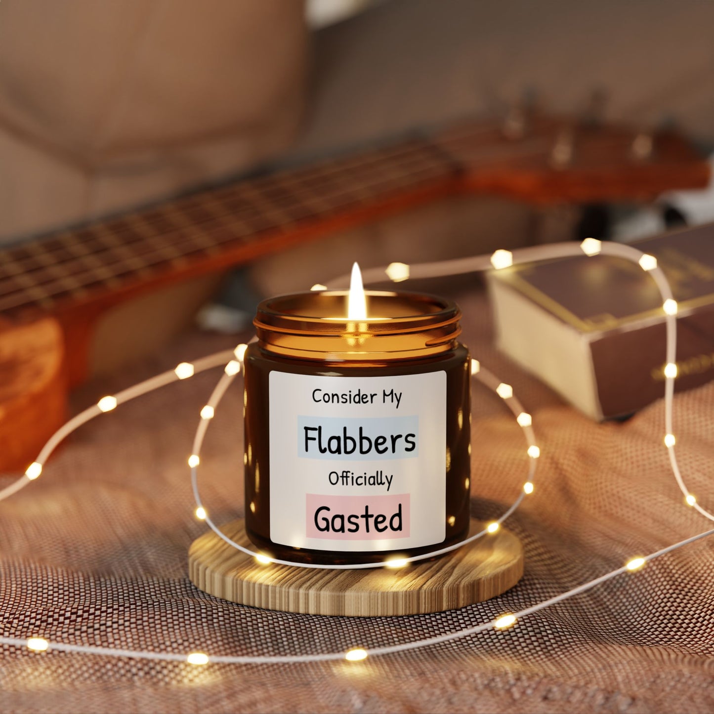 Humorous Scented Soy Candle - "Consider My Flabbers Gasted" - Fun Gift for Friends and Family - aMOOsing Designs