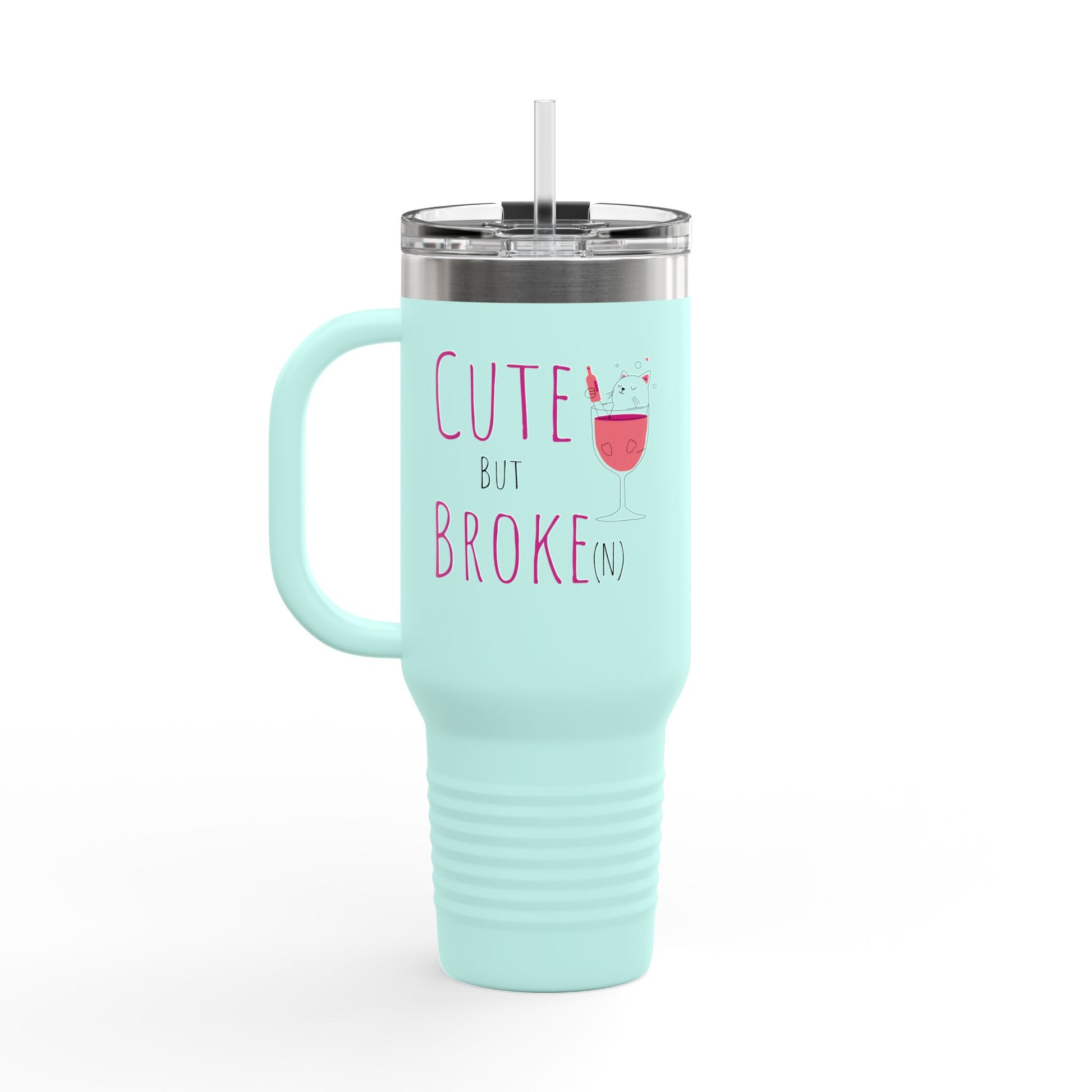 Cute But Broke Insulated Travel Mug - 40oz | Fun and Stylish Drinkware for Every Occasion - aMOOsing Designs